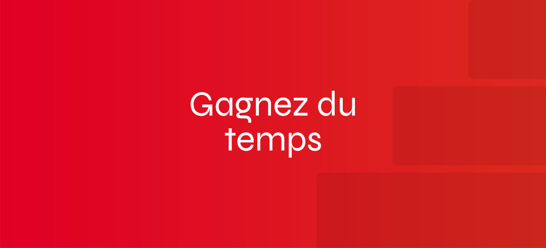 Gagnez-du-temps