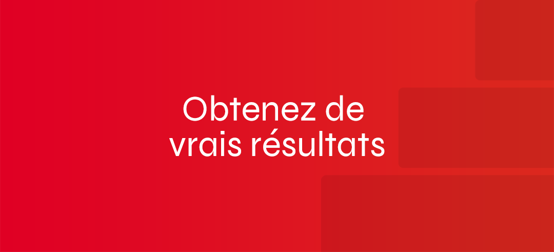 Obtenez-de-vrais-résultats