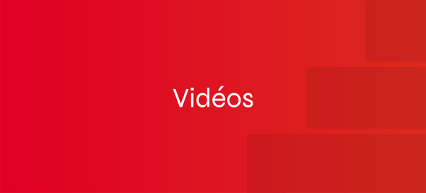 Vidéos